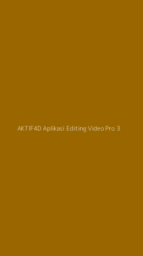 Tampilan Antarmuka Aplikasi Aktif4d Aplikasi Editing Video Pro - 3