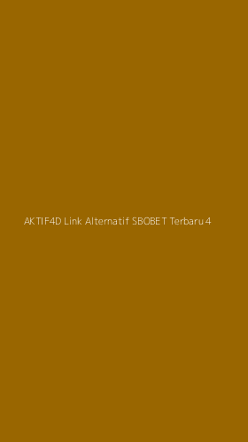 Tampilan Antarmuka Aplikasi Aktif4d Link Alternatif Sbobet Terbaru - 4