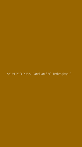 Tampilan Antarmuka Aplikasi Akun Pro Dubai Panduan Seo Terlengkap - 2