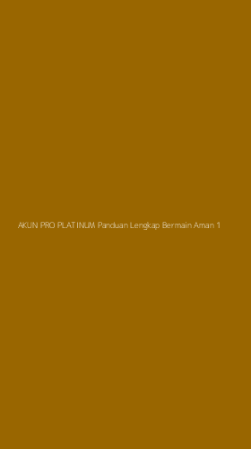 Tampilan Antarmuka Aplikasi Akun Pro Platinum Panduan Lengkap Bermain Aman - 1