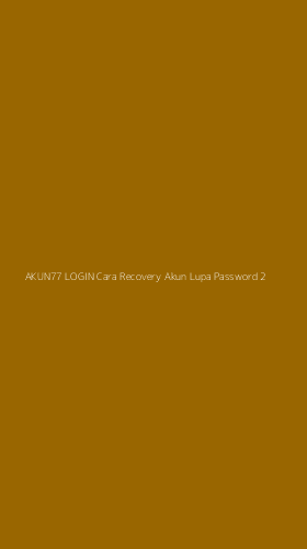 Tampilan Antarmuka Aplikasi Akun77 Login Cara Recovery Akun Lupa Password - 2