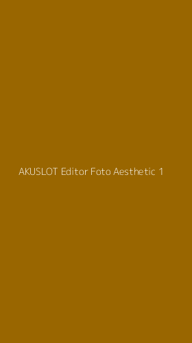 Tampilan Antarmuka Aplikasi Akuslot Editor Foto Aesthetic - 1