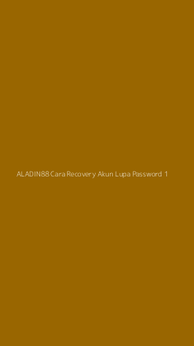 Tampilan Antarmuka Aplikasi Aladin88 Cara Recovery Akun Lupa Password - 1