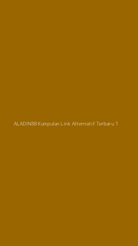 Tampilan Antarmuka Aplikasi Aladin88 Kumpulan Link Alternatif Terbaru - 1