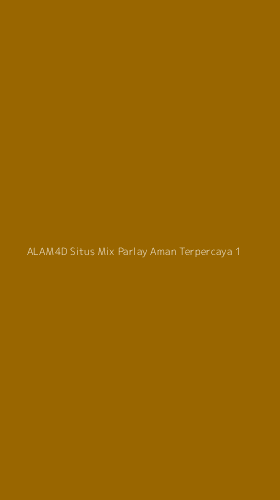 Tampilan Antarmuka Aplikasi Alam4d Situs Mix Parlay Aman Terpercaya - 1