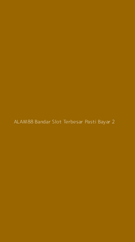Tampilan Antarmuka Aplikasi Alam88 Bandar Slot Terbesar Pasti Bayar - 2