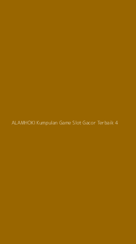 Tampilan Antarmuka Aplikasi Alamhoki Kumpulan Game Slot Gacor Terbaik - 4