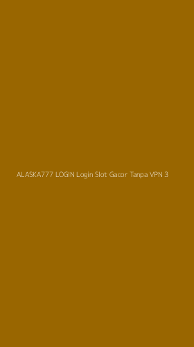 Tampilan Antarmuka Aplikasi Alaska777 Login Login Slot Gacor Tanpa Vpn - 3