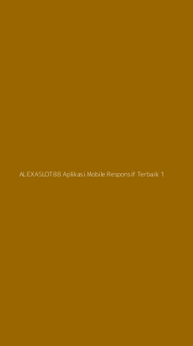 Tampilan Antarmuka Aplikasi Alexaslot88 Aplikasi Mobile Responsif Terbaik - 1