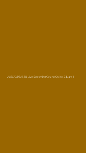 Tampilan Antarmuka Aplikasi Alexavegas88 Live Streaming Casino Online 24jam - 1
