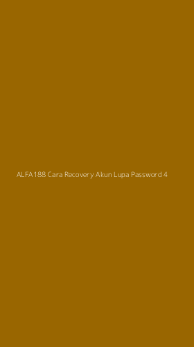 Tampilan Antarmuka Aplikasi Alfa188 Cara Recovery Akun Lupa Password - 4
