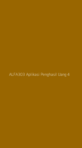 Tampilan Antarmuka Aplikasi Alfa303 Aplikasi Penghasil Uang - 4