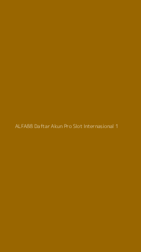 Tampilan Antarmuka Aplikasi Alfa88 Daftar Akun Pro Slot Internasional - 1