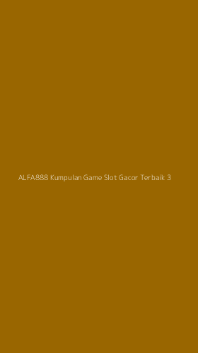 Tampilan Antarmuka Aplikasi Alfa888 Kumpulan Game Slot Gacor Terbaik - 3