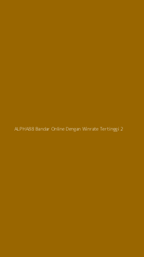 Tampilan Antarmuka Aplikasi Alpha88 Bandar Online Dengan Winrate Tertinggi - 2