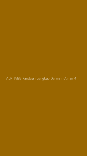 Tampilan Antarmuka Aplikasi Alpha88 Panduan Lengkap Bermain Aman - 4