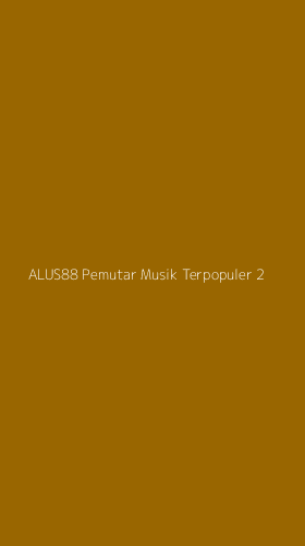 Tampilan Antarmuka Aplikasi Alus88 Pemutar Musik Terpopuler - 2