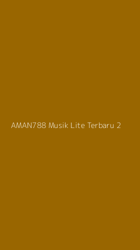 Tampilan Antarmuka Aplikasi Aman788 Musik Lite Terbaru - 2