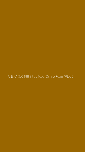 Tampilan Antarmuka Aplikasi Aneka Slot99 Situs Togel Online Resmi Wla - 2
