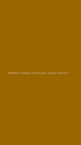 Tampilan Antarmuka Aplikasi Aneka4d2 Aplikasi Portal Game Terbaik Android - 1