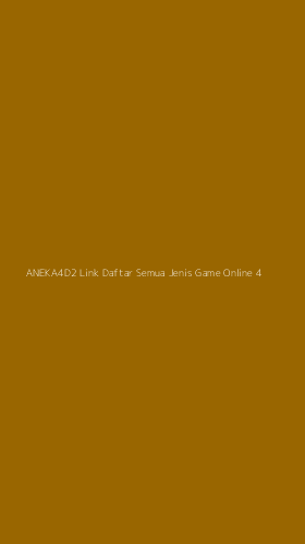 Tampilan Antarmuka Aplikasi Aneka4d2 Link Daftar Semua Jenis Game Online - 4