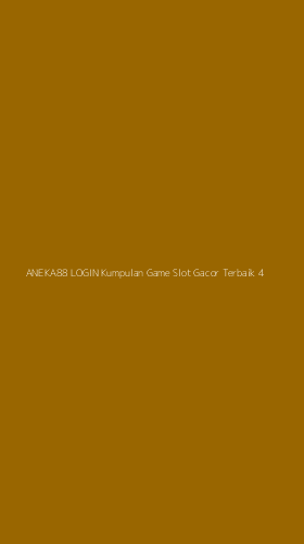 Tampilan Antarmuka Aplikasi Aneka88 Login Kumpulan Game Slot Gacor Terbaik - 4