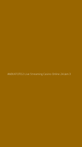 Tampilan Antarmuka Aplikasi Anekatoto2 Live Streaming Casino Online 24jam - 3