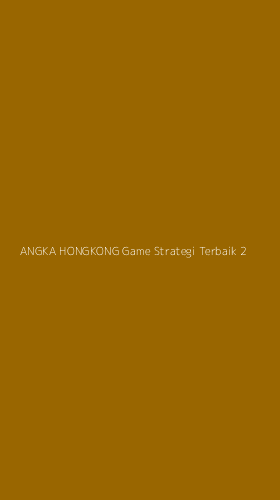 Tampilan Antarmuka Aplikasi Angka Hongkong Game Strategi Terbaik - 2