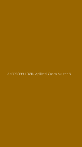 Tampilan Antarmuka Aplikasi Angpao99 Login Aplikasi Cuaca Akurat - 3