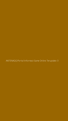 Tampilan Antarmuka Aplikasi Antenaqq Portal Informasi Game Online Terupdate - 3