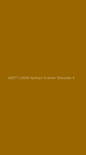 Tampilan Antarmuka Aplikasi Aos77 Login Aplikasi Scanner Dokumen - 4