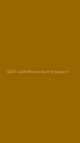 Tampilan Antarmuka Aplikasi Aos77 Login Pemutar Musik Terpopuler - 4