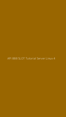 Tampilan Antarmuka Aplikasi Api 888 Slot Tutorial Server Linux - 4