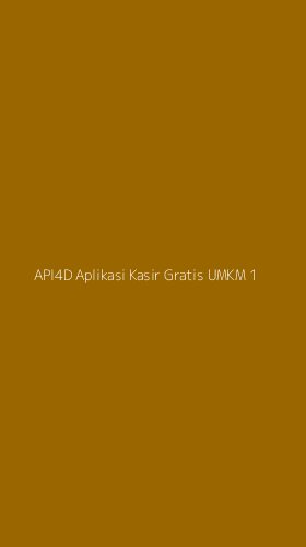 Tampilan Antarmuka Aplikasi Api4d Aplikasi Kasir Gratis Umkm - 1