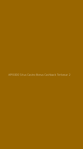 Tampilan Antarmuka Aplikasi Api5000 Situs Casino Bonus Cashback Terbesar - 2