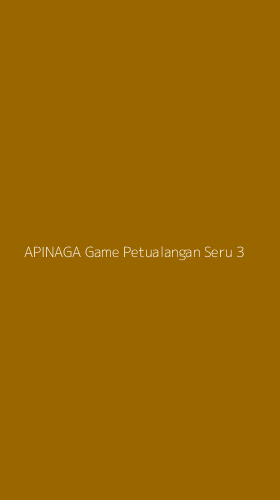 Tampilan Antarmuka Aplikasi Apinaga Game Petualangan Seru - 3