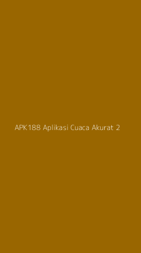 Tampilan Antarmuka Aplikasi Apk188 Aplikasi Cuaca Akurat - 2