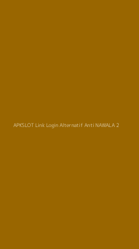 Tampilan Antarmuka Aplikasi Apkslot Link Login Alternatif Anti Nawala - 2