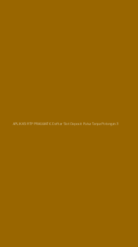 Tampilan Antarmuka Aplikasi Aplikasi Rtp Pragmatic Daftar Slot Deposit Pulsa Tanpa Potongan - 3