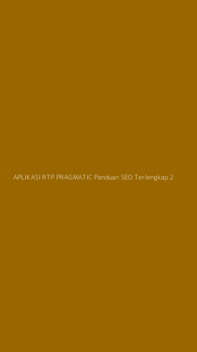 Tampilan Antarmuka Aplikasi Aplikasi Rtp Pragmatic Panduan Seo Terlengkap - 2