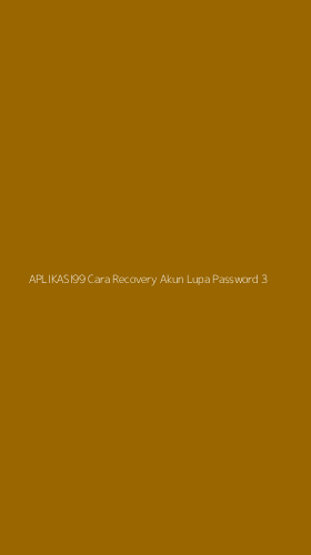Tampilan Antarmuka Aplikasi Aplikasi99 Cara Recovery Akun Lupa Password - 3