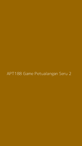 Tampilan Antarmuka Aplikasi Apt188 Game Petualangan Seru - 2