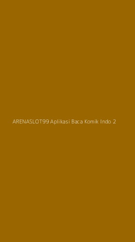 Tampilan Antarmuka Aplikasi Arenaslot99 Aplikasi Baca Komik Indo - 2