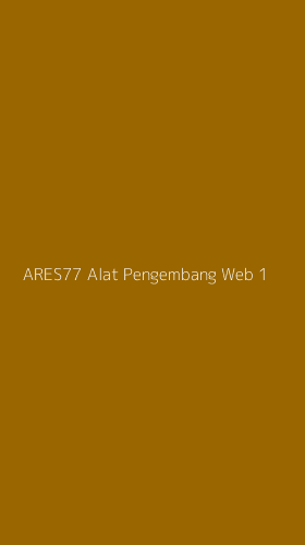 Tampilan Antarmuka Aplikasi Ares77 Alat Pengembang Web - 1