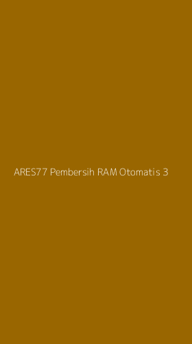 Tampilan Antarmuka Aplikasi Ares77 Pembersih Ram Otomatis - 3