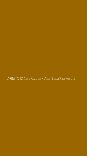 Tampilan Antarmuka Aplikasi Ariestoto Cara Recovery Akun Lupa Password - 2
