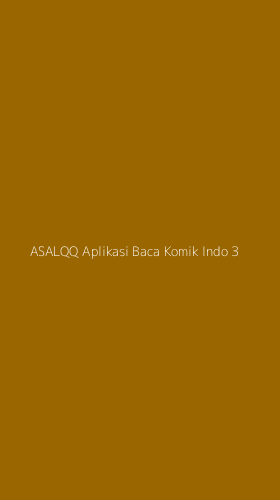 Tampilan Antarmuka Aplikasi Asalqq Aplikasi Baca Komik Indo - 3