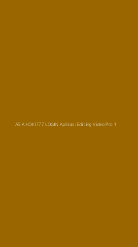 Tampilan Antarmuka Aplikasi Asia Hoki777 Login Aplikasi Editing Video Pro - 1
