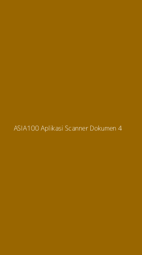 Tampilan Antarmuka Aplikasi Asia100 Aplikasi Scanner Dokumen - 4