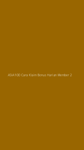 Tampilan Antarmuka Aplikasi Asia100 Cara Klaim Bonus Harian Member - 2